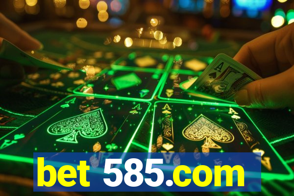 bet 585.com